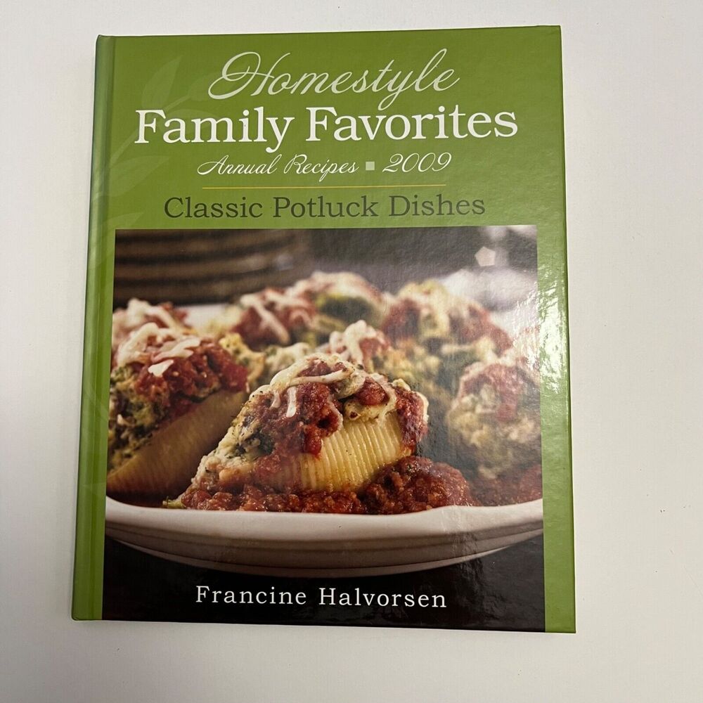 Cookbook Homestyle Family Favorites Annual Recipes 2009 Classic Potluck Dishes